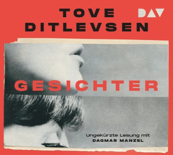 Tove Ditlevsen, Dagmar Manzel - Gesichter, 4 Audio-CD (Audio book) - Ungekürzte Lesung mit Dagmar Manzel (4 CDs)