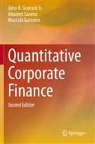 John B. Guerard, John Guerard Jr, John B Guerard Jr, John B. Guerard Jr., Musta Gultekin, Mustafa Gultekin... - Quantitative Corporate Finance
