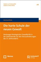 Bernhard Rinke - Die harte Schule der neuen Gewalt