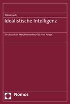 Tobias Lorch - Idealistische Intelligenz
