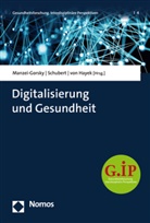 Julia von Hayek, Alexandra Manzei-Gorsky, Corneliu Schubert, Cornelius Schubert, Julia von Hayek - Digitalisierung und Gesundheit