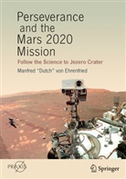 Manfred "Dutch" von Ehrenfried, Manfred "Dutch" von Ehrenfried, Manfred 'Dutch' Von Ehrenfried - Perseverance and the Mars 2020 Mission