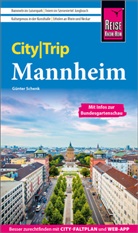 Günter Schenk - Reise Know-How CityTrip Mannheim mit Infos zur Bundesgartenschau