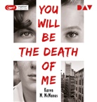 Karen M McManus, Karen M. McManus, Andreas Dyszewski, Lydia Herms, Peter Komarowski, Loris Kubeng... - You Will Be the Death of Me, 2 Audio-CD, 2 MP3 (Audio book)