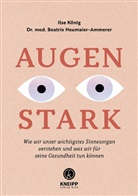 Ilse König, Beatrix Neumaier-Ammerer, Beatrix (Dr. med.) Neumaier-Ammerer - Augenstark