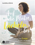 Sandra König - Auf die Plätze, Lächeln, los!