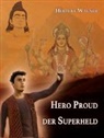 Herbert Wagner - Hero Proud der Superheld