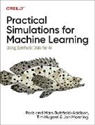 Paris Buttfield Addis, Mars Buttfield-Addison, Mars Buttfield–addison, Buttfield-Addison Paris, Jon Manning, Manning Jon... - Practical Simulations for Machine Learning