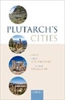 Lucia (Professor of Classical Philolo Athanassaki, Lucia Athanassaki, Frances Titchener - Plutarch''s Cities