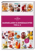 Dr Oetker, Dr. Oetker, Dr. Oetker Verlag, Oetker - Marmeladen & Eingemachtes von A-Z