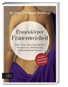 Christiane Northrup, Christiane (Dr. med.) Northrup - Frauenkörper - Frauenweisheit