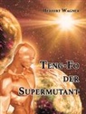 Herbert Wagner - Teng-Fo der Supermutant