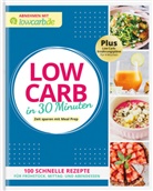Redaktio LOWCARB de, Redaktion LOWCARB de, Redaktion LOWCARB.de - LOW CARB in 30 Minuten