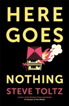 Steve Toltz - Here Goes Nothing