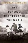 Deborah Cadbury, Cadbury Deborah - The School That Escaped the Nazis