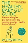 Dr Vincent Ho - The Healthy Baby Gut Guide