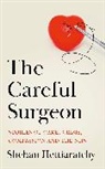 Dr Shehan Hettiaratchy, Dr Shehan Hettiaratchy, Dr. Shehan Hettiaratchy - The Careful Surgeon