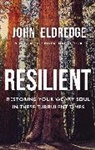 John Eldredge - Resilient