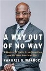 Raphael G Warnock, Raphael G. Warnock - A Way Out of No Way