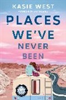 Kasie West - Places We've Never Been