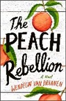 Wendelin Van Draanen - The Peach Rebellion