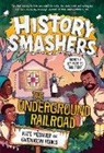 Gwendolyn Hooks, Kate Messner, Damon Smyth - History Smashers: The Underground Railroad