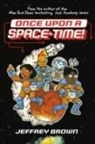 Jeffrey Brown - Once Upon a Space-Time!