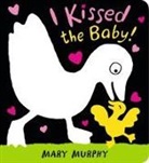 Mary Murphy - I Kissed the Baby!