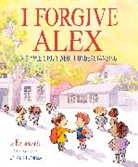 Sebastien Cosset, Kerascoet, Kerascoët, Marie Pommepuy - I Forgive Alex