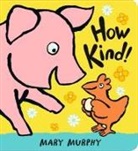 Mary Murphy - How Kind!
