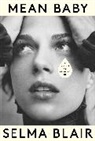 Selma Blair - Mean Baby