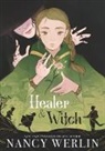 Nancy Werlin - Healer and Witch