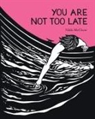 Nikki McClure, McClure Nikki - You Are Not Too Late