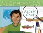 Danny Christopher - Uliaq's Amazing Animals: Arctic Char
