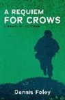 Dennis Foley - A Requiem for Crows