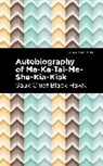 Black Hawk, Black Hawk, Hawk Black - Autobiography of Ma-Ka-Tai-Me-She-Kia-Kiak