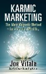 Joe Vitale, Vitale Joe - Karmic Marketing