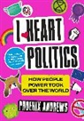 Phoenix Andrews - I Heart Politics