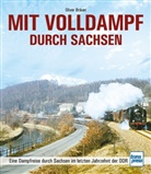 Oliver Bräuer - Mit Volldampf durch Sachsen