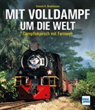 Edward H Broekhuizen, Edward H. Broekhuizen - Mit Volldampf um die Welt
