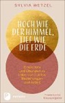 Sylvia Wetzel - Hoch wie der Himmel, tief wie die Erde