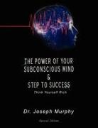 Joseph Murphy - The Power of Your Subconscious Mind & Steps to Success