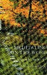 Dietrich Bonhoeffer, David Gracie - Meditating on the Word