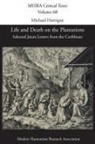 Michael Harrigan - Life and Death on the Plantations
