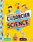 Véronique Schwab - Le super livre C'est pas sorcier de la science