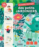 Michel Luchesi, Luchesi-m+staron-b, Bérengère Taron - Le guide pratique des petits jardiniers