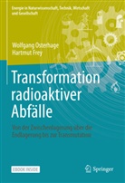 Hartmut Frey, Wolfgang Osterhage - Transformation radioaktiver Abfälle, m. 1 Buch, m. 1 E-Book
