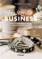 Kitty Fried, Dunja Supp, Kitty Fried - Mein Kreativ-Business