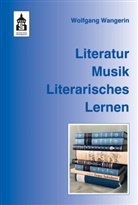 Wolfgang Wangerin, Wolfgang (Dr. phil.) Wangerin - Literatur. Musik. Literarisches Lernen