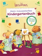 Birgit Dr. Ebbert, Birgit (Dr.) Ebbert, Marco Campanella - Leo Lausemaus - Mein mausestarkes Kindergartenbuch